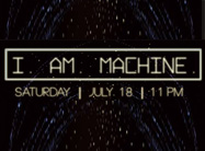 I. AM. MACHINE.